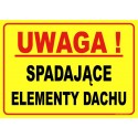 UWAGA! SPADĄJCE ELEMENTY DACHU