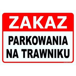 ZAKAZ PARKOWANIA NA TRAWNIKU